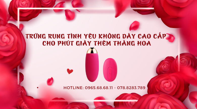 Trứng rung tình yêu không dây cao cấp cho phút giây thêm thăng hoa